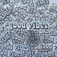 good vibes sticker